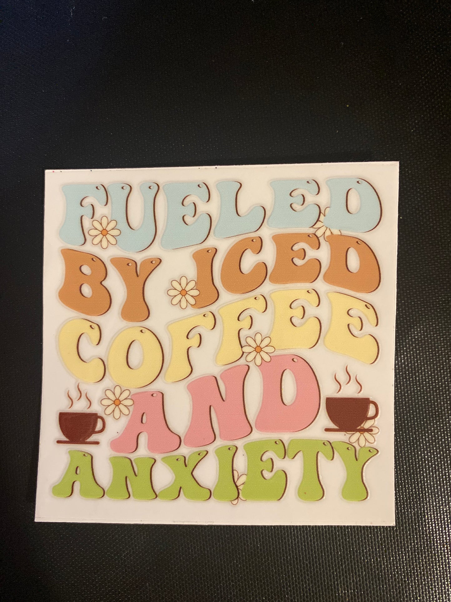 FUELED BY COFFEE AND ANXIETY