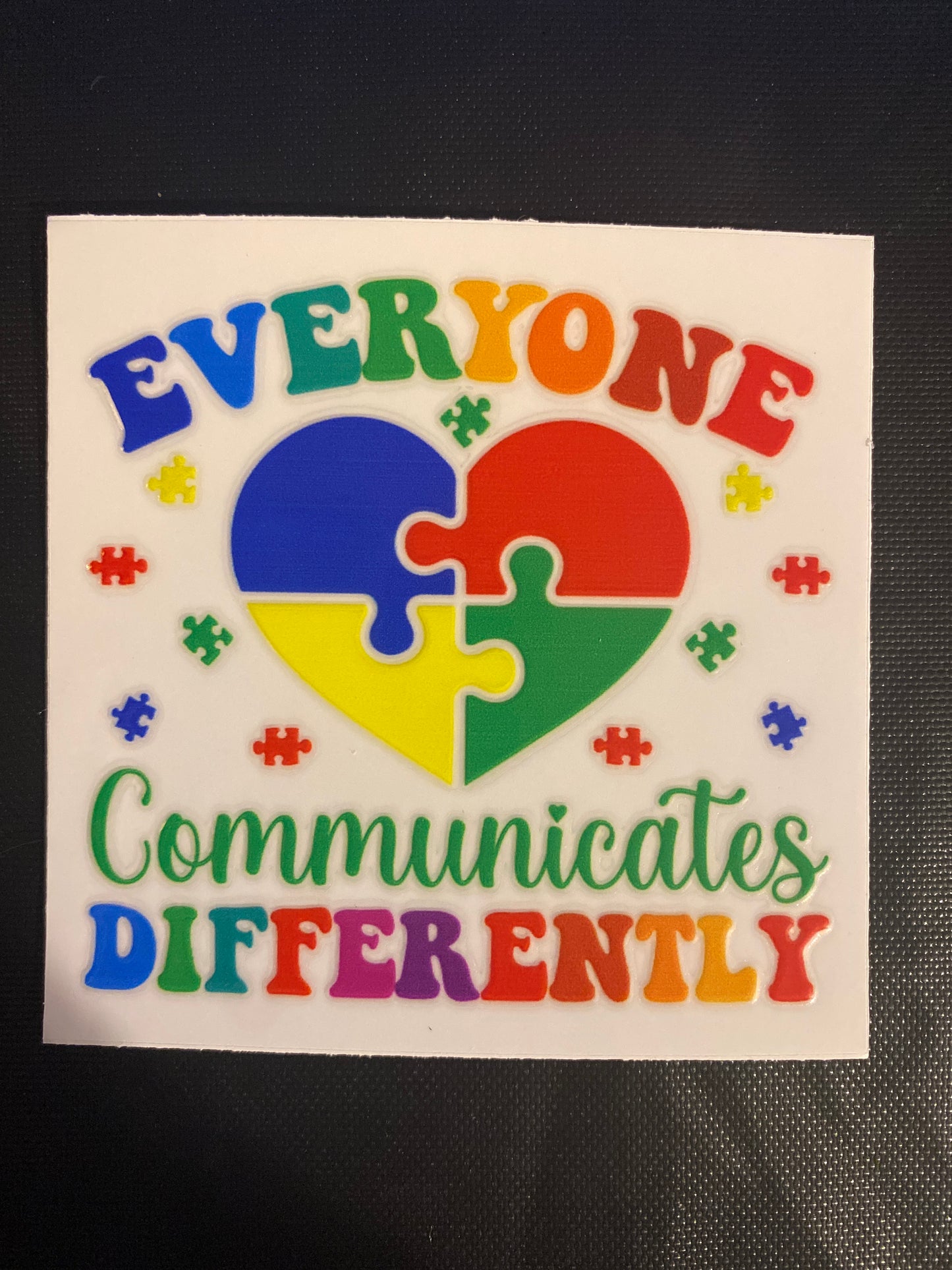 EVERYONE COMMUNICATES DIFFERENTLY