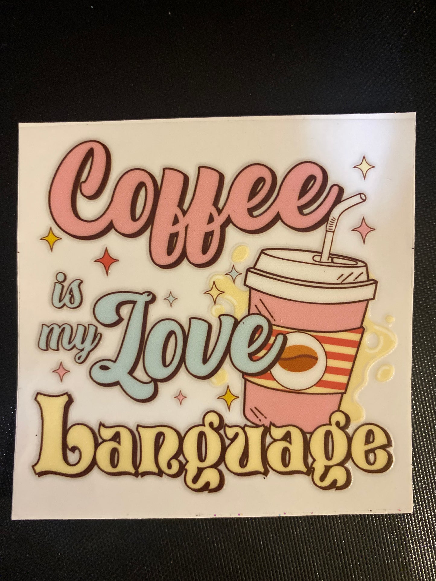 COFFEE IS MY LOVE LANGUAGE