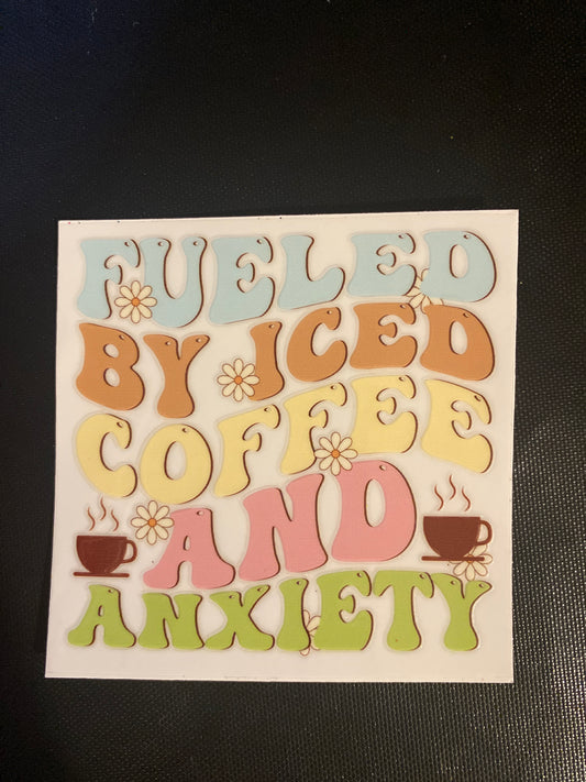 FUELED BY COFFEE AND ANXIETY