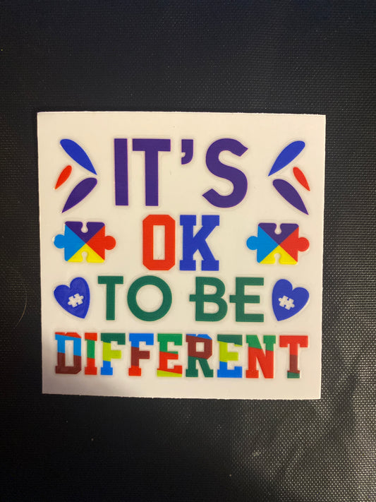ITS OK TO BE DIFFERENT