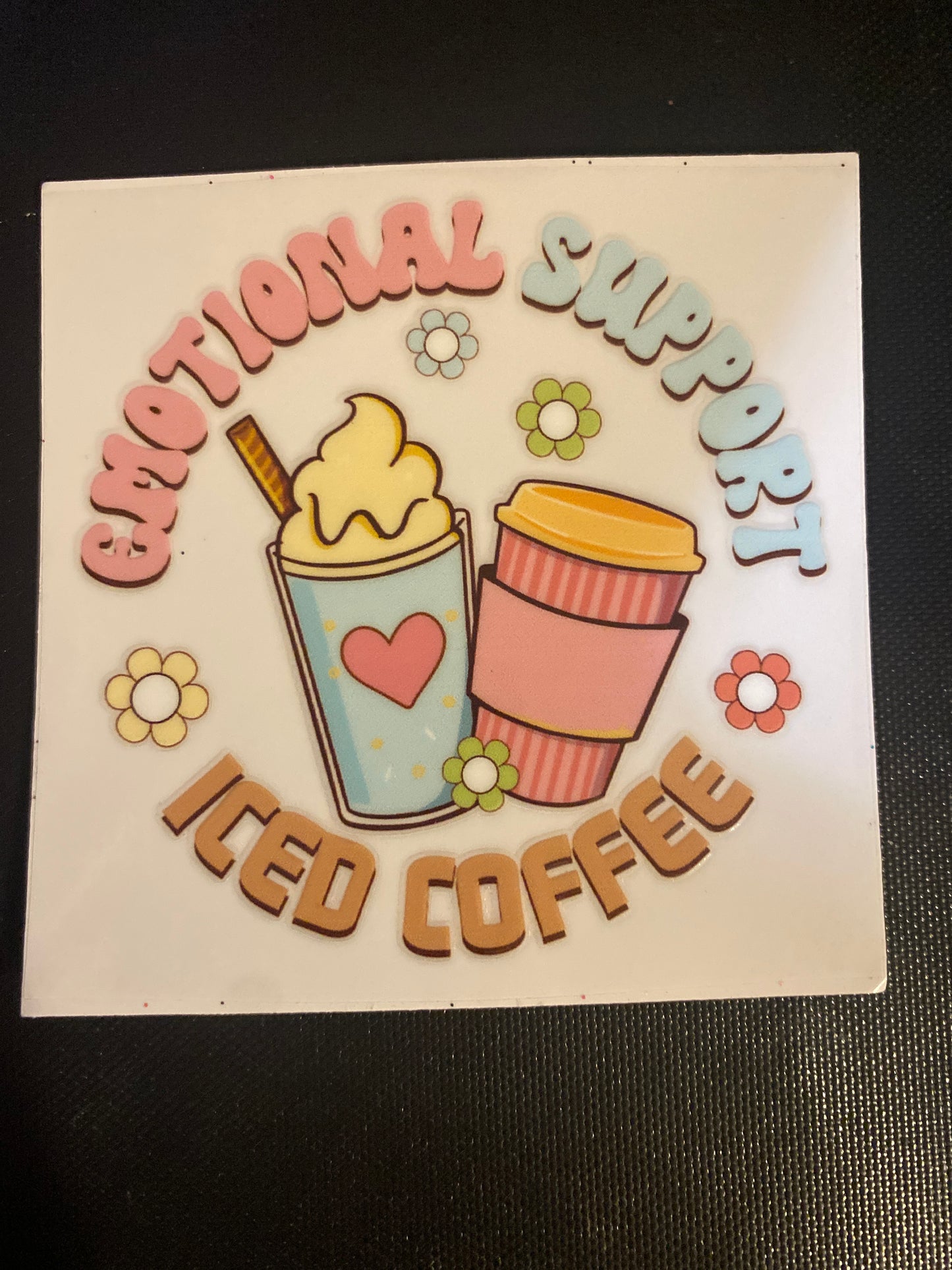 EMOTIONAL SUPPORT ICE COFFEE