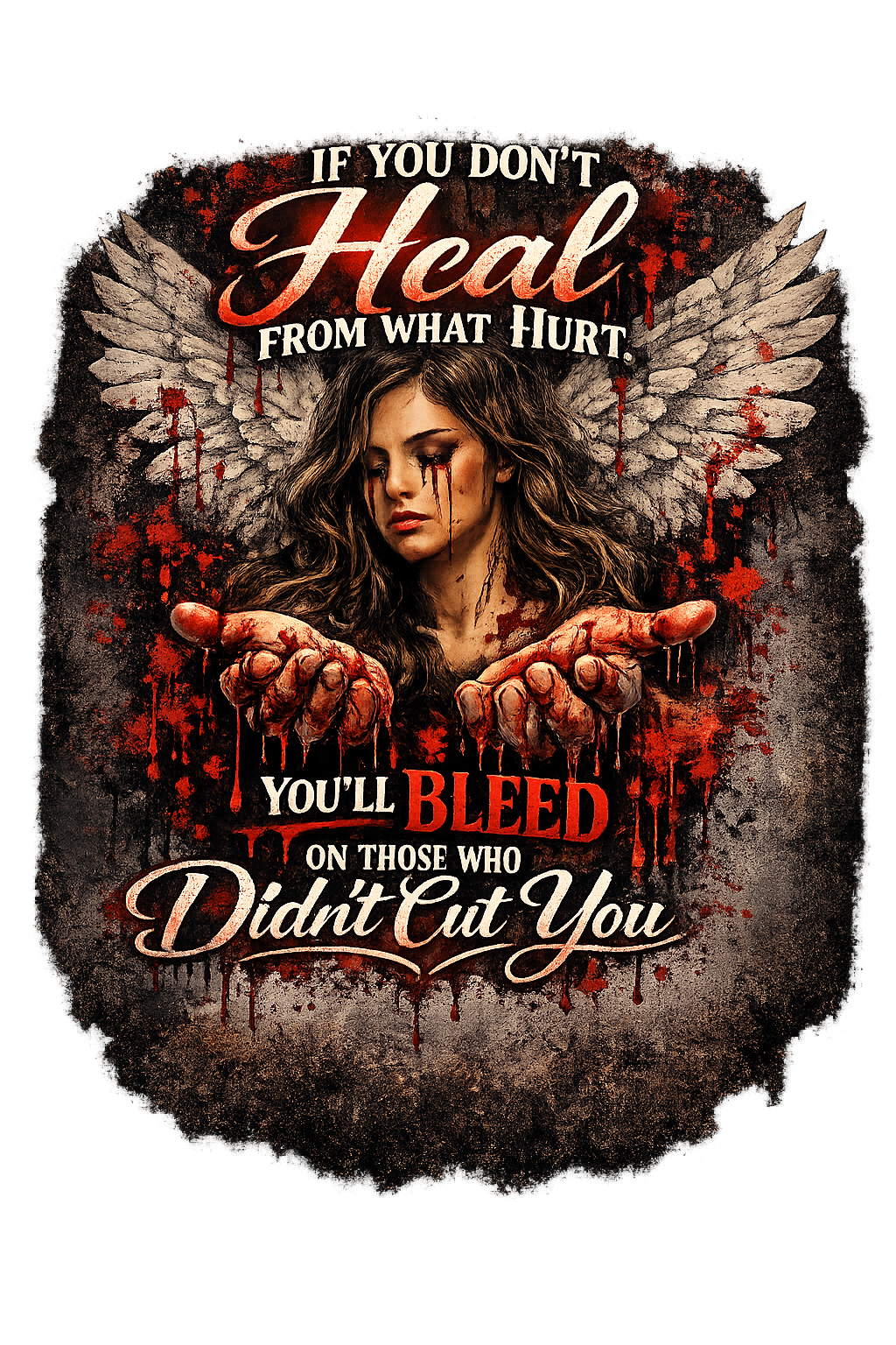 If you don’t heal from what hurt you youll bleed on those who didn’t cut you